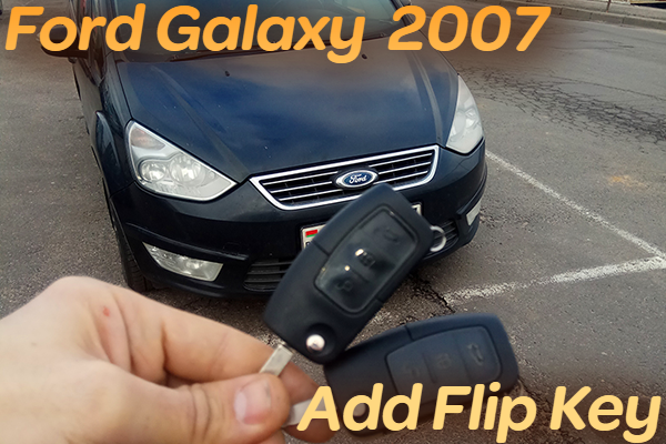 Ford Galaxy (2007) - Программирование полнофункционального чип-ключа
