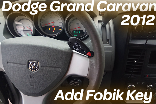 Dodge Grand Caravan (2012) - Изготовление полнофункционального чип-ключа Fobik